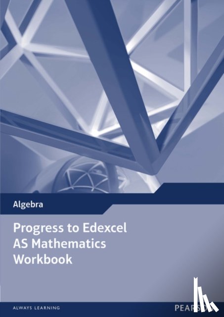  - Progress to Edexcel AS Mathematics Workbook