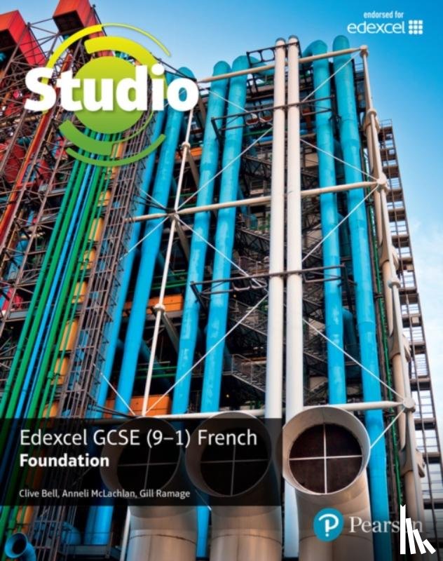 Bell, Clive, Mclachlan, Anneli, Ramage, Gill - Studio Edexcel GCSE French Foundation Student Book