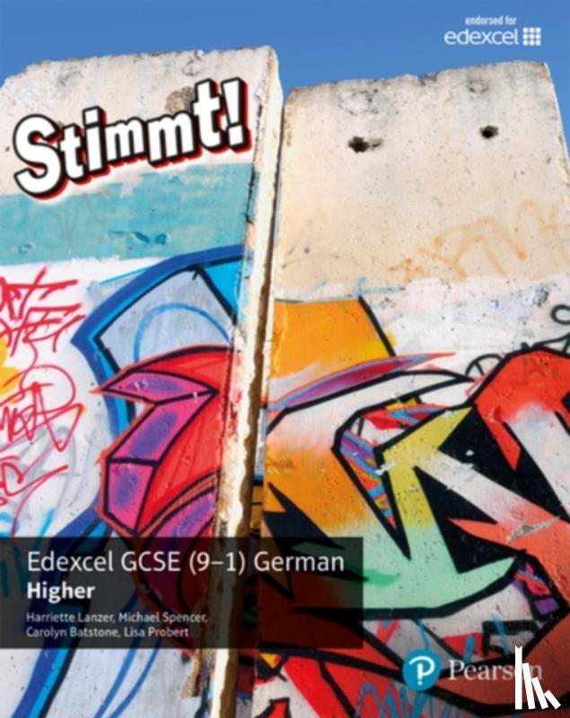 Lanzer, Harriette, Spencer, Michael, Batstone, Carolyn, Probert, Lisa - Stimmt! Edexcel GCSE German Higher Student Book