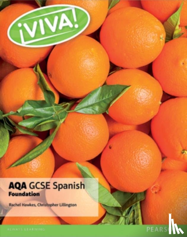 Lillington, Christopher, Hawkes, Rachel - Viva! AQA GCSE Spanish Foundation Student Book