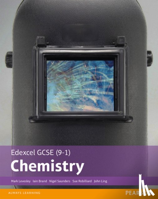 Saunders, Nigel, Levesley, Mark, Brand, Iain, Robilliard, Sue - Edexcel GCSE (9-1) Chemistry Student Book (Edexcel (9-1) GCSE Science 2016)