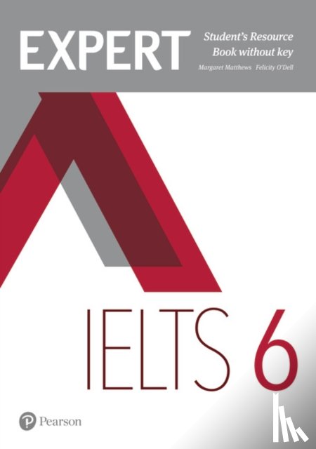 Matthews, Margaret, O'Dell, Felicity - Expert IELTS 6 Student's Resource Book without Key