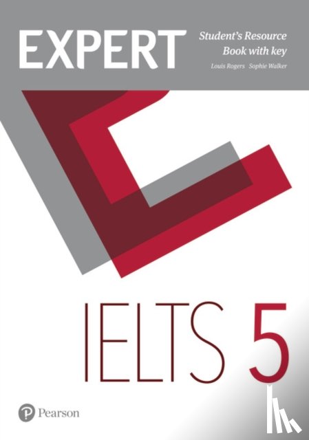 Rogers, Louis, Walker, Sophie - Expert IELTS 5 Student's Resource Book with Key