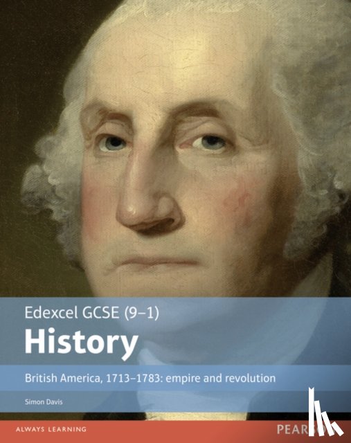 Davis, Simon - Edexcel GCSE (9-1) History British America, 1713–1783: empire and revolution Student Book