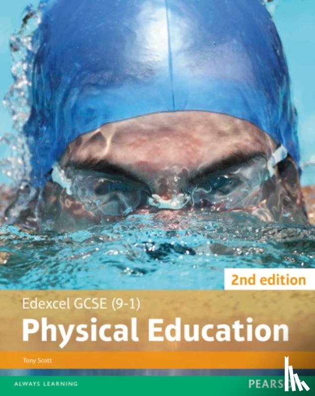 Scott, Tony - Edexcel GCSE (9-1) PE Student Book 2nd edition (Edexcel GCSE PE 2016)