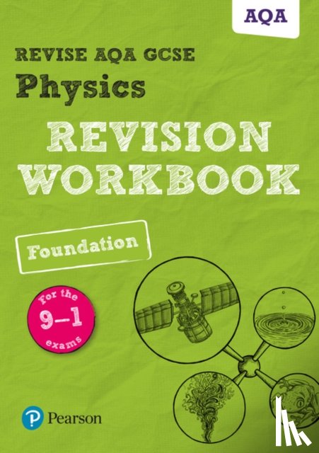 Wilson, Catherine - Pearson REVISE AQA GCSE Physics Foundation Revision Workbook - for 2025, 2026 exams