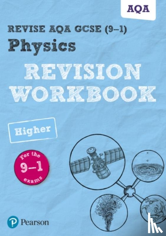 Wilson, Catherine - Pearson REVISE AQA GCSE Physics Higher Revision Workbook: for 2025, 2026 exams