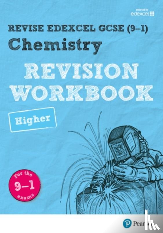 Saunders, Nigel - Pearson REVISE Edexcel GCSE Chemistry Higher Revision Workbook: for 2025, 2026 exams