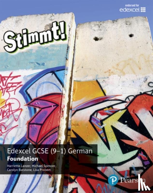 Lanzer, Harriette, Spencer, Michael, Batstone, Carolyn, Probert, Lisa - Stimmt! Edexcel GCSE German Foundation Student Book