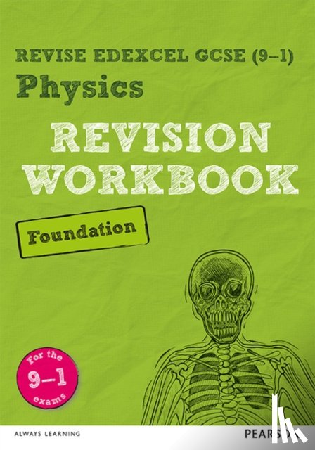 Wilson, Catherine - Pearson REVISE Edexcel GCSE Physics Foundation Revision Workbook: For 2025 and 2026 assessments and exams (Revise Edexcel GCSE Science 16