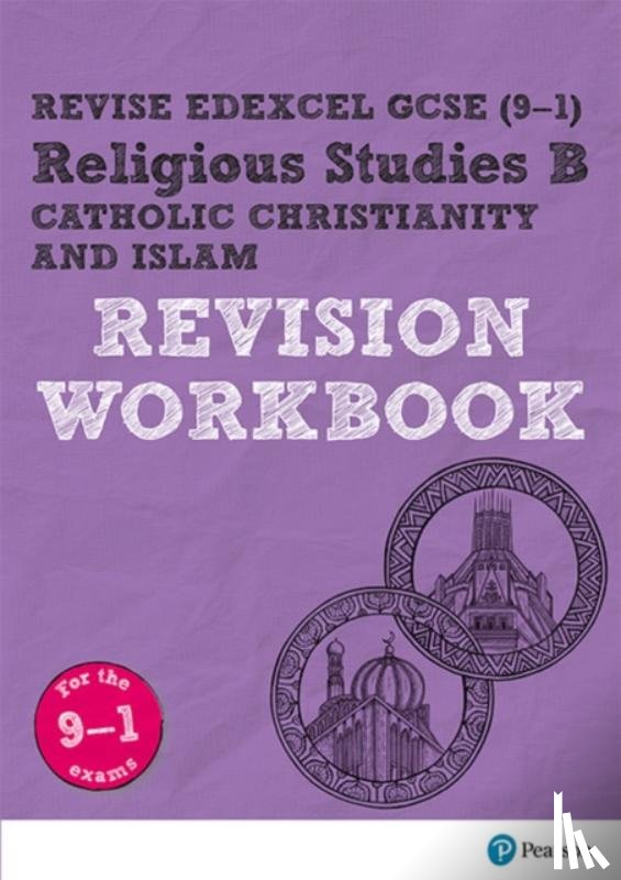 Hill, Tanya - Pearson REVISE Edexcel GCSE Religious Studies, Catholic Christianity & Islam Revision Workbook - for 2026, 2027 exams