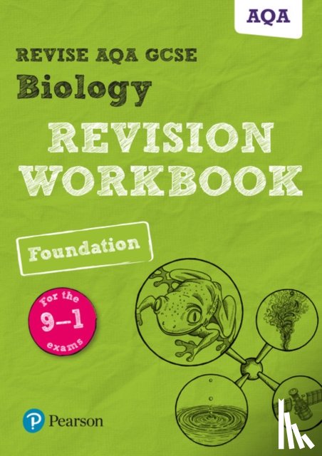 Saunders, Nigel - Pearson REVISE AQA GCSE Biology Foundation Revision Workbook: For 2025 and 2026 assessments and exams