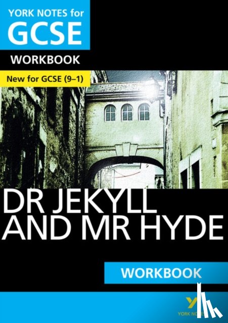 Stevenson, Robert, Rooney, Anne - Dr Jekyll and Mr Hyde York Notes GCSE English Literature Workbook - for 2025, 2026 exams