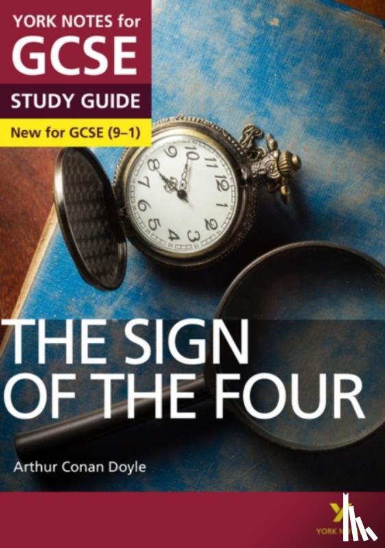 Heathcote, Jo, Doyle, Arthur - The Sign of the Four York Notes GCSE English Literature Study Guide - for 2025, 2026 exams