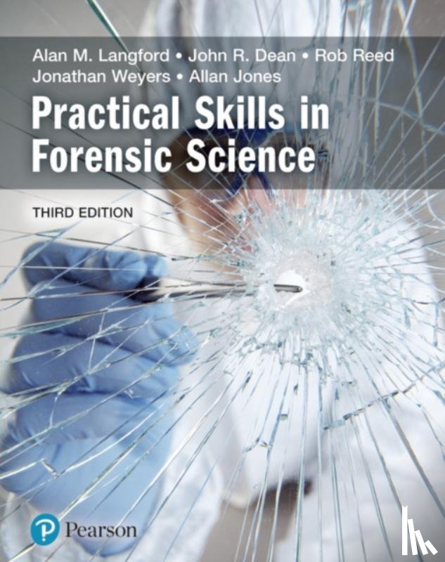 Langford, Alan, Dean, John, Reed, Rob, Weyers, Jonathan - Practical Skills in Forensic Science