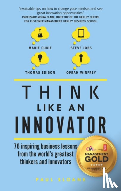 Sloane, Paul - Think Like An Innovator