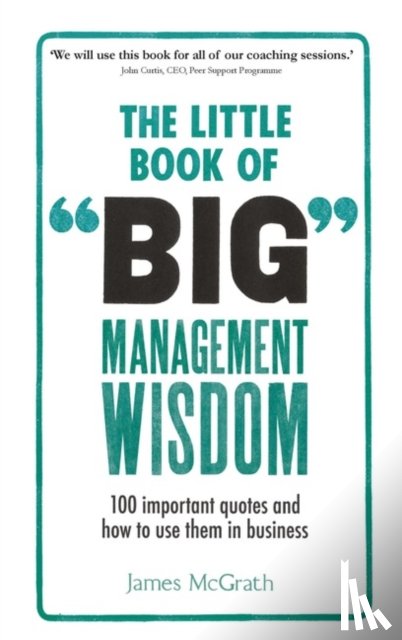 McGrath, James - Little Book of Big Management Wisdom, The