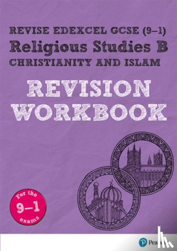 Hill, Tanya - Pearson REVISE Edexcel GCSE Religious Studies B, Christianity and Islam Revision Workbook - for 2026, 2027 exams
