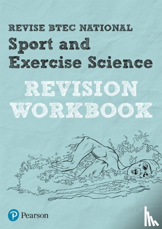 Richardson, Tracy, Fisher, Laura, Toward, Danielle, Jones, Katie - Pearson REVISE BTEC National Sport and Exercise Science Revision Workbook - for 2025 exams
