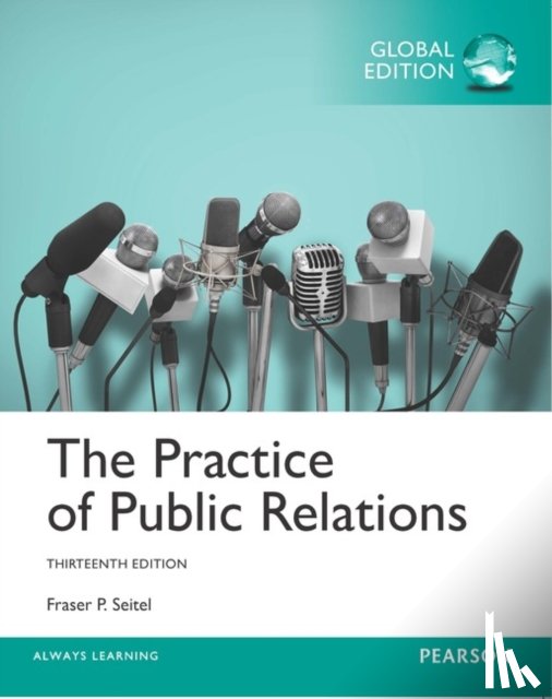 Seitel, Fraser - Practice of Public Relations, The, Global Edition