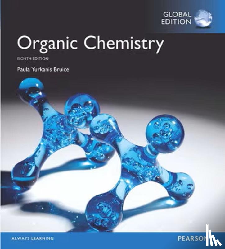 Paula Yurkanis Bruice - Organic Chemistry, Global Edition