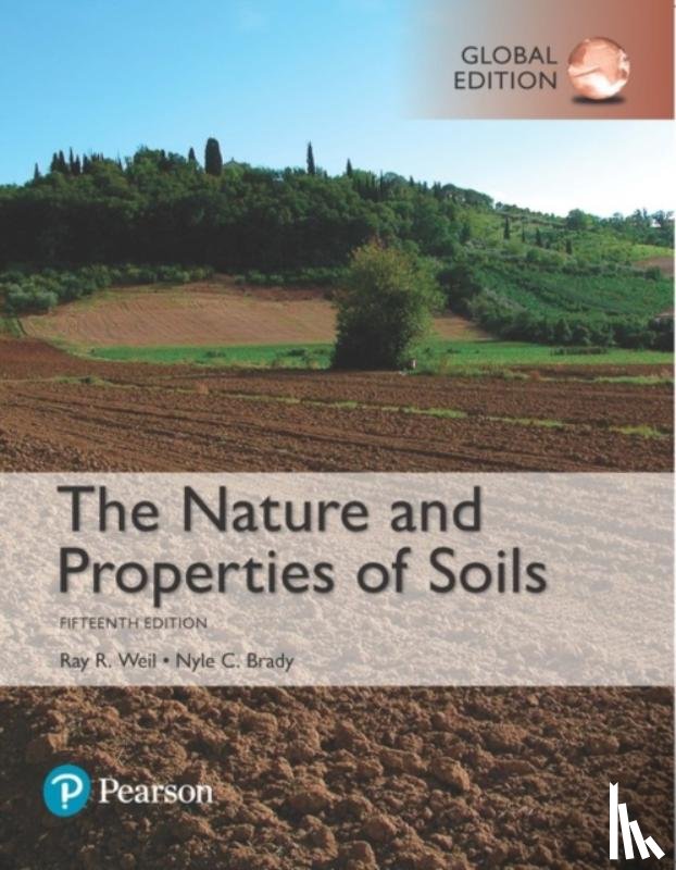 Weil, Raymond, Brady, Nyle - Nature and Properties of Soils, The, Global Edition
