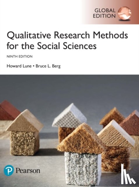 Lune, Howard, Berg, Bruce - Qualitative Research Methods for the Social Sciences, Global Edition