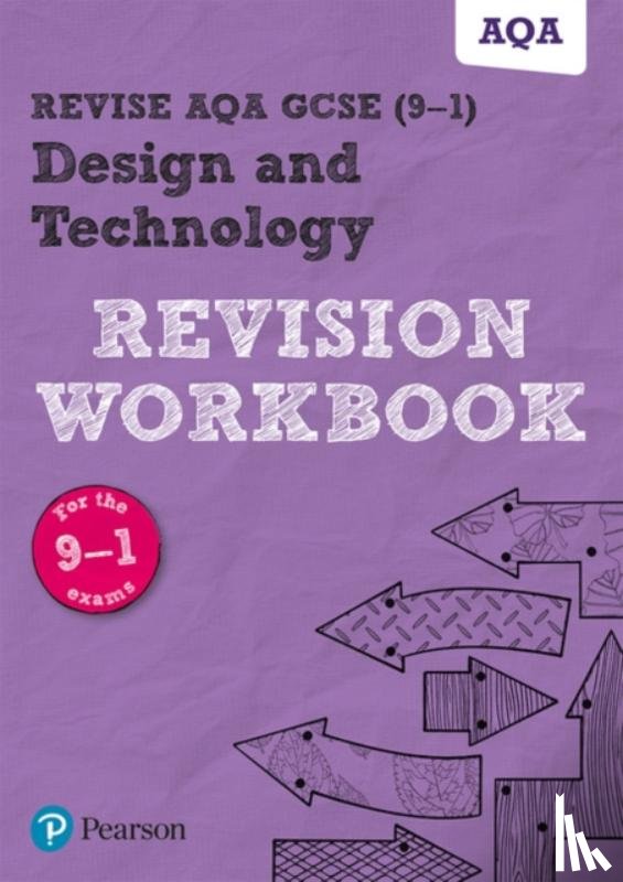 Mark Wellington - Pearson REVISE AQA GCSE Design and Technology Revision Workbook - for 2026, 2027 exams