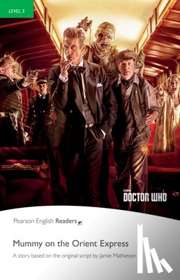 Matheson, Jamie, Rollason, Jane - Level 3: Doctor Who: Mummy on the Orient Express