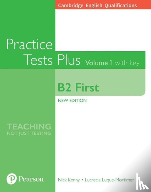 Kenny, Nick, Luque-Mortimer, Lucrecia, Luque Mortimer, Lucrecia - Cambridge English Qualifications: B2 First Practice Tests Plus Volume 1 with key