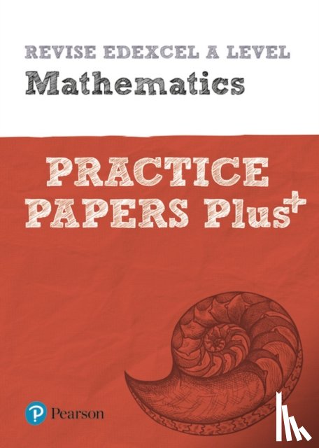  - Pearson REVISE Edexcel A Level Maths Practice Papers Plus - for 2026, 2027 exams
