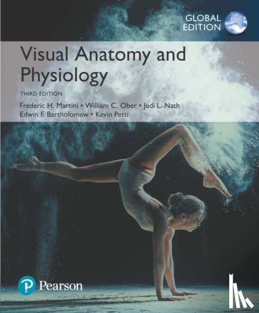 Martini, Frederic, Ober, William, Nath, Judi, Bartholomew, Edwin - Visual Anatomy & Physiology, Global Edition