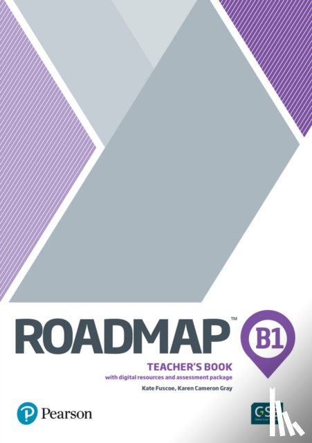 Kate Fuscoe, Karen Cameron Gray - Roadmap B1 Teacher's Book with Digital Resources & Assessment Package