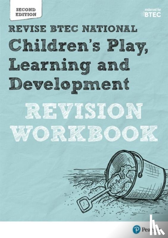 Baker, Brenda, Shaw, Georgina - Pearson REVISE BTEC National Children's Play, Learning and Development Revision Workbook - for 2025 exams