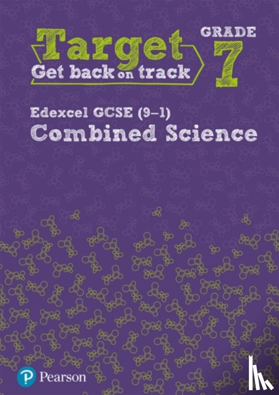  - Target Grade 7 Edexcel GCSE (9-1) Combined Science Intervention Workbook