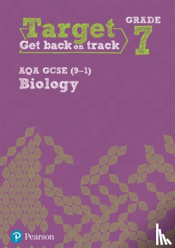  - Target Grade 7 AQA GCSE (9-1) Biology Intervention Workbook