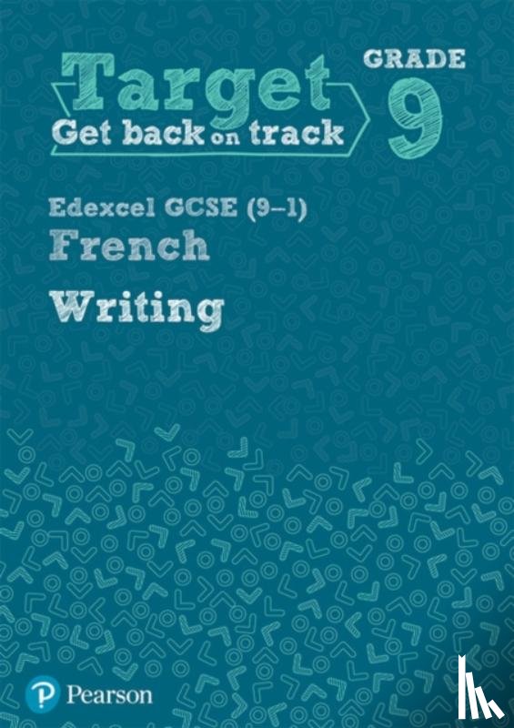  - Target Grade 9 Writing Edexcel GCSE (9-1) French Workbook