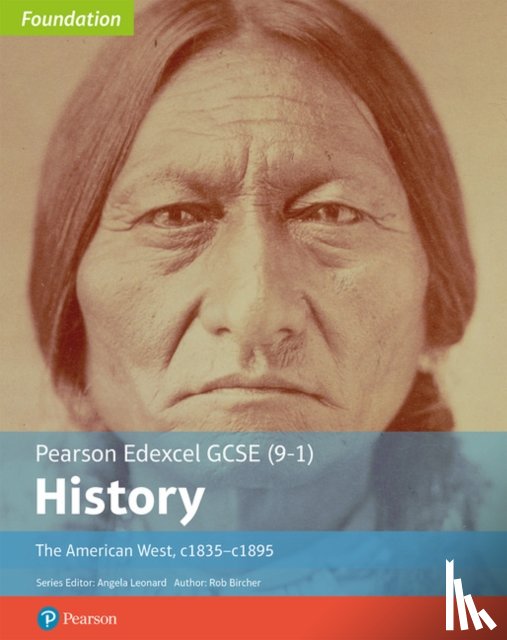 Bircher, Rob - Edexcel GCSE (9-1) History Foundation The American West, c1835–c1895 Student Book