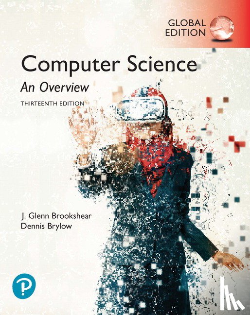Brookshear, J., Brylow, Dennis - Computer Science: An Overview, Global Edition