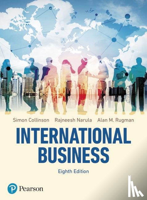 Simon Collinson, Rajneesh Narula, Alan M. Rugman - International Business, 8th Edition