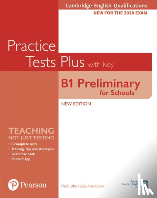 Newbrook, Jacky - Cambridge English Qualifications: B1 Preliminary for Schools Practice Tests Plus with key