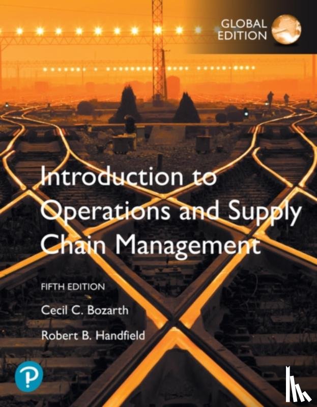 Bozarth, Cecil, Handfield, Robert - Introduction to Operations and Supply Chain Management, Global Edition