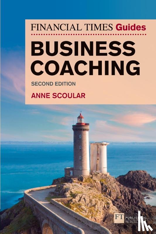 Scoular, Anne - Financial Times Guide to Business Coaching, The