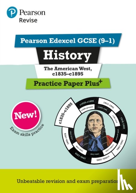 Clifford, Sally - Pearson REVISE Edexcel GCSE History The American West, c1835-c1895: Practice Paper Plus incl. online revision and quizzes - for 2025, 2026 exams