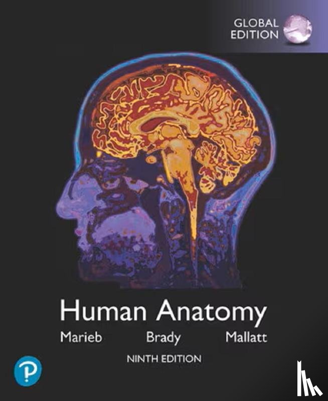 Marieb, Elaine N., Brady, Patricia M., Mallatt, Jon B. - Human Anatomy, Global Edition