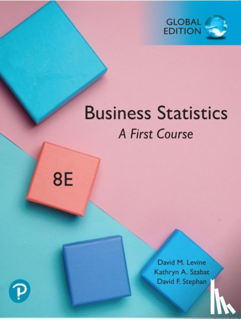 Levine, David, Szabat, Kathryn, Stephan, David - Business Statistics: A First Course, Global Edition