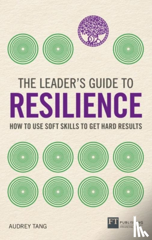 Tang, Audrey - The Leader's Guide to Resilience