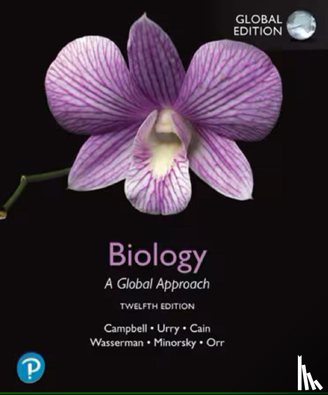 Campbell, Neil A., Urry, Lisa A., Cain, Michael L., Wasserman, Steven A., Minorsky, Peter V. - Biology: A Global Approach, Global Edition