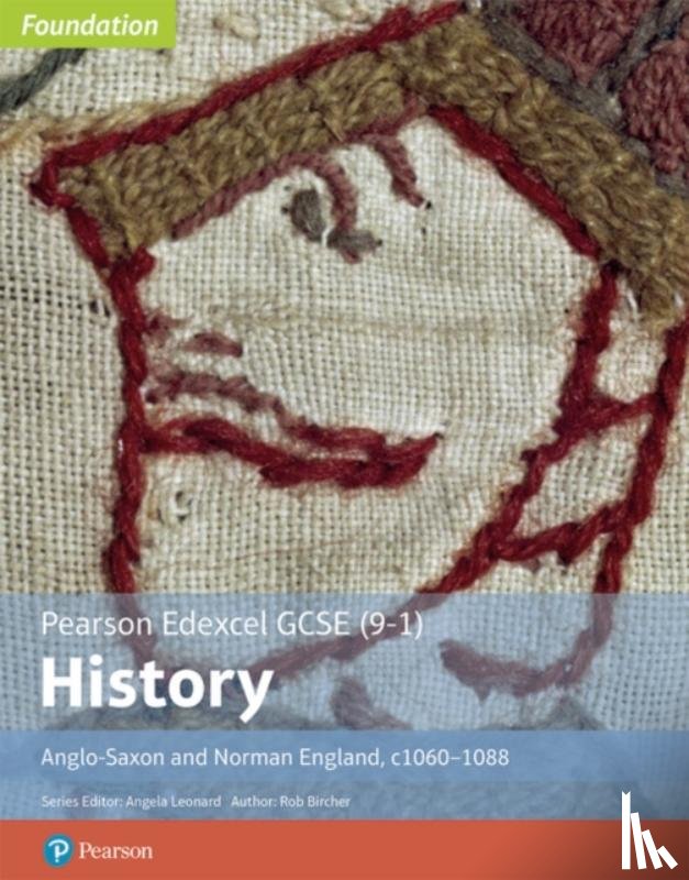 Bircher, Rob - Edexcel GCSE (9-1) History Foundation Anglo-Saxon and Norman England, c1060–88 Student book
