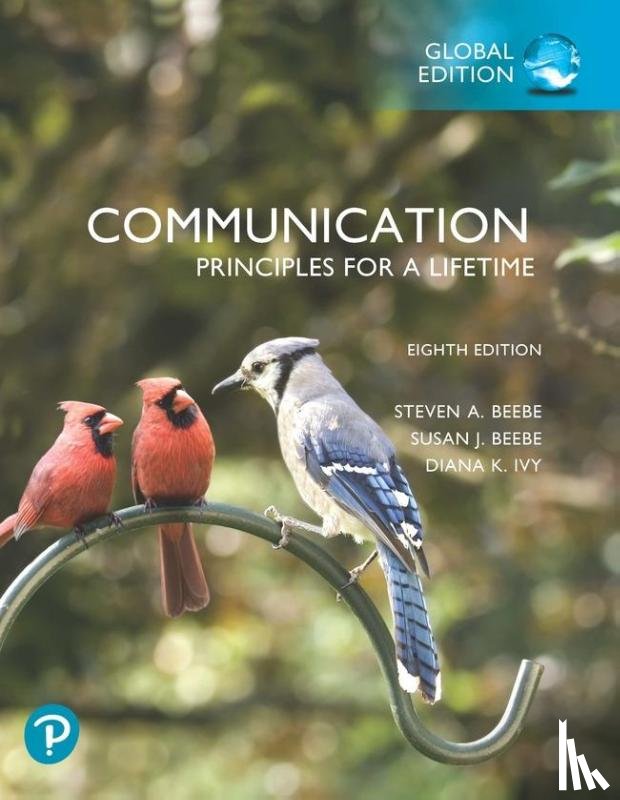 Beebe, Steven, Beebe, Susan, Ivy, Diana - Communication: Principles for a Lifetime, Global Edition